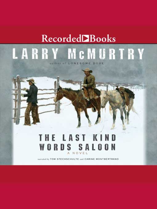 Title details for The Last Kind Words Saloon by Larry McMurtry - Available